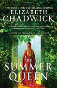 The Summer Queen: A Novel of Eleanor of Aquitaine (en Inglés)
