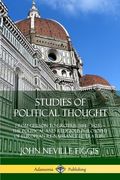 Studies of Political Thought: From Gerson to Grotius (1414 - 1625) - the Political and Religious Philosophy of European Renaissance Literature 
