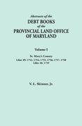 abstracts of the debt books of the provincial land office of maryland. volume i, st. mary's county. liber 39: 1753, 1754, 1755, 1756, 1757, 1758; libe (en Inglés)