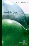 speculative grace: bruno latour and object-oriented theology (en Inglés)