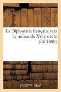 La Diplomatie Française Vers Le Milieu Du 16e Siècle, Correspondance (in French)