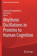 Rhythmic Oscillations in Proteins to Human Cognition (en Inglés)