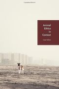 Animal Ethics in Context 