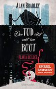 Flavia de Luce 9 - der tod Sitzt mit im Boot: Roman - Perfekt Fã¼R Alle Fans der Netflix-Serie Â»Wednesdayâ« (en Alemán)