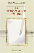 La Transparencia Engaña