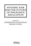 Systemic Risk and the Future of Insurance Regulation (Lloyd's Insurance law Library) (en Inglés)