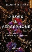 Hadès & Persephone. Vol. 1. A Touch of Darkness