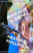 Whip-Hot & Grippy (en Inglés)