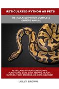 Reticulated Python as Pets: Reticulated Python Complete Owner's Manual (en Inglés)