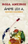 Ámote leo a. Destino Xalundes (in Spanish)