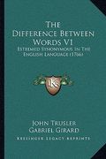 the difference between words v1: esteemed synonymous in the english language (1766) (en Inglés)