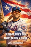 De Manatí, Puerto Rico a Cooperstown, new York: Carlos Iván Beltrán Valdés