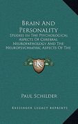brain and personality: studies in the psychological aspects of cerebral neuropathology and the neuropsychiatric aspects of the motility of sc (en Inglés)