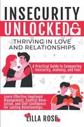Insecurity Unlocked: Thriving in Love and Relationships (en Inglés)