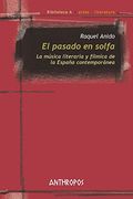 EL PASADO EN SOLFA. La música literaria y fílmica de la España contemporánea