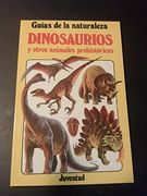 Dinosaurios y Otros Animales Prehistoricos (in Spanish)
