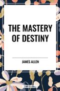 The Mastery of Destiny (en Inglés)