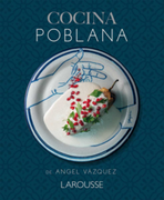 Cocina poblana de Ángel Vázquez (en Español / Castellano)