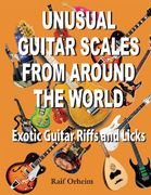 Unusual Guitar Scales from Around the World: Exotic Guitar Riffs and Licks (en Inglés)