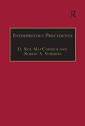 Interpreting Precedents: A Comparative Study (applied Legal Philosophy) (en Inglés)