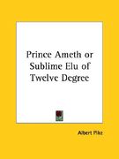prince ameth or sublime elu of twelve degree