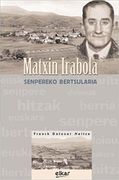 Matxin Irabola. Senpereko Bertsularia (Paroles Txikia) (en Euskera)
