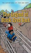 The Legend of Black Eyed Bart, Book 3: The Adventures of tom and Andy (en Inglés)