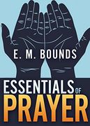 Essentials of Prayer (en Inglés)