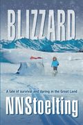 Blizzard: A tale of survival and daring in the Great Land (en Inglés)