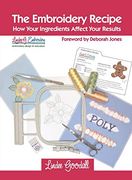 The Embroidery Recipe: How Your Ingredients Affect Your Results (en Inglés)