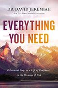 Everything you Need: Essential Steps to a Life of Confidence in the Promises of god 