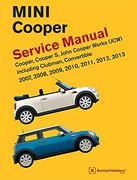 Mini Cooper (R55, R56, R57) Service Manual: 2007, 2008, 2009, 2010, 2011, 2012, 2013 (en Inglés)