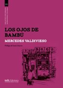 Los Ojos de Bambú: Prólogo de Lucía Guerra (Biblioteca Recobrada. Narradoras Chilenas)