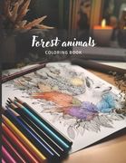 Forest Animals - Adult Coloring Book: Beautiful Animals to Color Adult Anti-Stress Coloring Books (en Inglés)