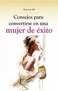 Consejos Para Convertirse en una Mujer de Exito