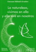 La Naturaleza, Vivimos en Ella y Ella Vive en Osotros