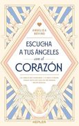 Escucha a tus Ángeles con el Corazón