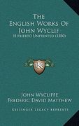 the english works of john wyclif: hitherto unprinted (1880) (en Inglés)