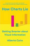 How Charts Lie: Getting Smarter About Visual Information (en Inglés)