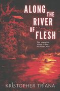 Along the River of Flesh (Gone to see the River man Series) (en Inglés)