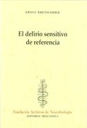 El Delirio Sensitivo de Referencia (Historia y Teoría de la Psiquiatría i)