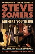 Me Here, you There: My Three Decades Overnight, Under the Covers, Schmoozing S-P-O-R-T-S as Captain Midnight for Wfan (en Inglés)