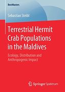 Terrestrial Hermit Crab Populations in the Maldives: Ecology, Distribution and Anthropogenic Impact (Bestmasters) 
