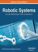 Robotic Systems: Concepts, Methodologies, Tools, and Applications, VOL 4 (en Inglés)