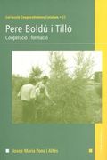 Pere Boldu I Tillo. Cooperacio I Formacio (en Catalán)