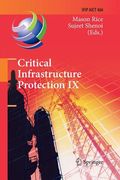 Critical Infrastructure Protection IX: 9th Ifip 11.10 International Conference, Iccip 2015, Arlington, Va, Usa, March 16-18, 2015, Revised Selected Pa (en Inglés)