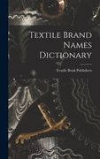 Textile Brand Names Dictionary (en Inglés)