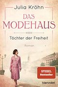 Das Modehaus - Töchter der Freiheit: Roman (en Alemán)