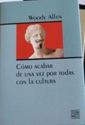 Cómo Acabar de una vez por Todas con la Cultura
