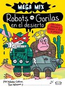 Robots vs Gorilas en el Desierto - Mega mix (in Spanish)